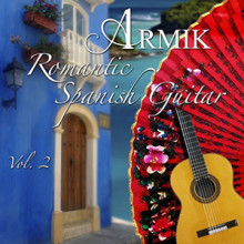 Armik Romantic Spanish Guitar Vol. 2