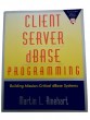 Client Server dBASE Programming, Building Mission-Critical dBASE Systems 