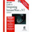 Novell's Guide to Integrating Intranetware and NT [Paperback]