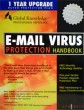 E-mail Virus Protection Handbook : Protect your E-mail from Viruses, Tojan Horses, and Mobile Code Attacks [Paperback]